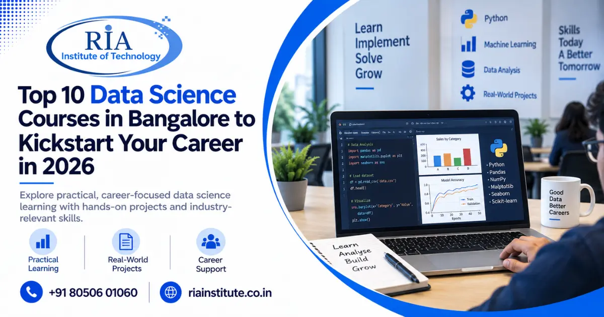 Top 10 Data Science Courses in Bangalore to Kickstart Your Career in 2026